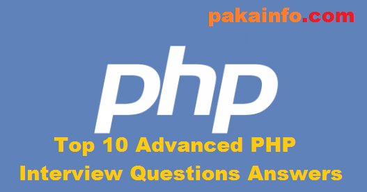 Top 10 Advanced PHP Interview Questions Answers