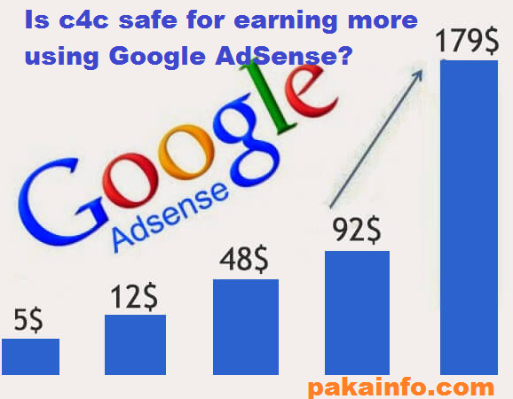 Is c4c safe for earning more using Google AdSense