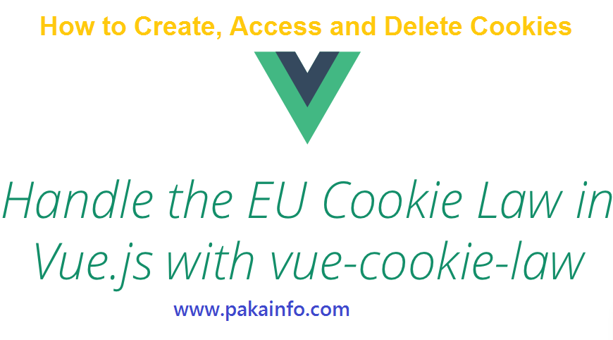 How to Create Access and Delete Cookies in VueJS