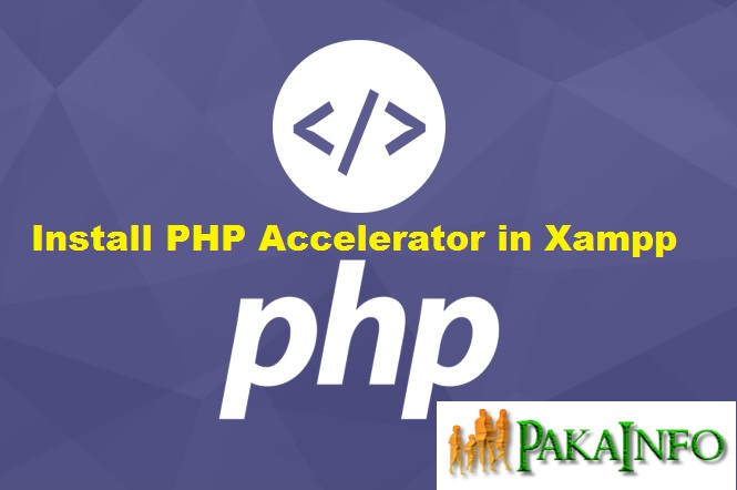 How to install PHP Accelerator in Xampp