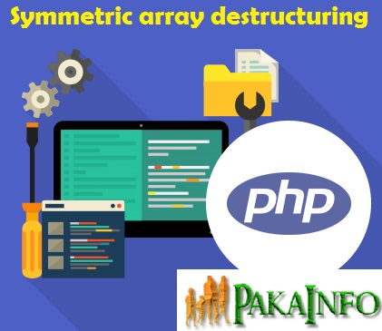 PHP Symmetric array destructuring with Associative