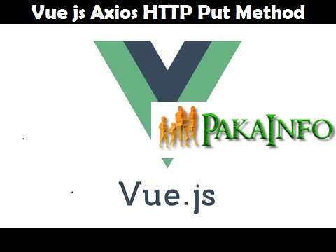 Vue js Axios HTTP Put Method Example Tutorial From Scratch