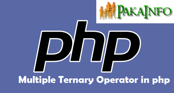Multiple Ternary Operator in php Examples