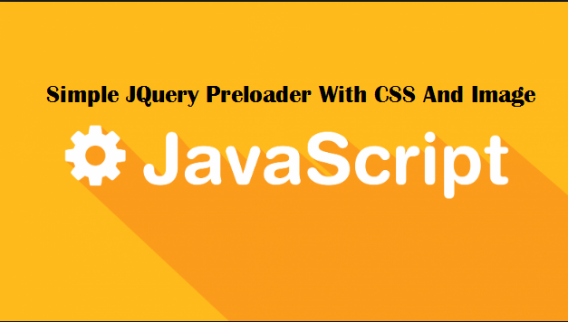 Simple JQuery Preloader With CSS And Image