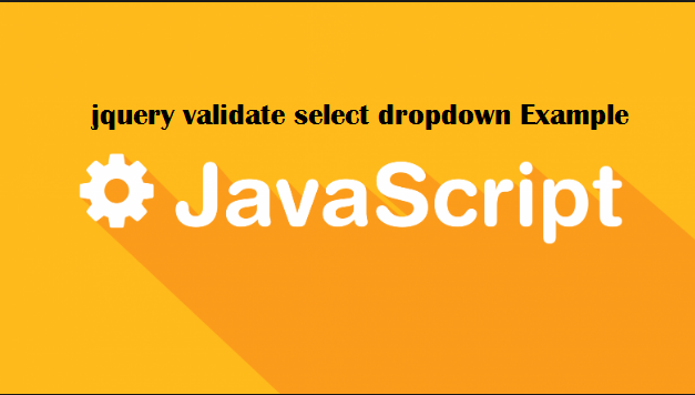 jquery validate select dropdown Example