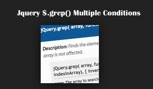 Jquery $.grep() Multiple Conditions