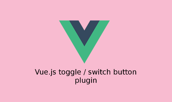 Toggle Switch Button in VueJs Example