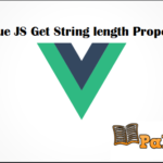 Vue JS Get String length Property