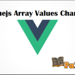 Vuejs Array Values Change Example