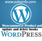 Woocommerce Product publish, update and delete hooks