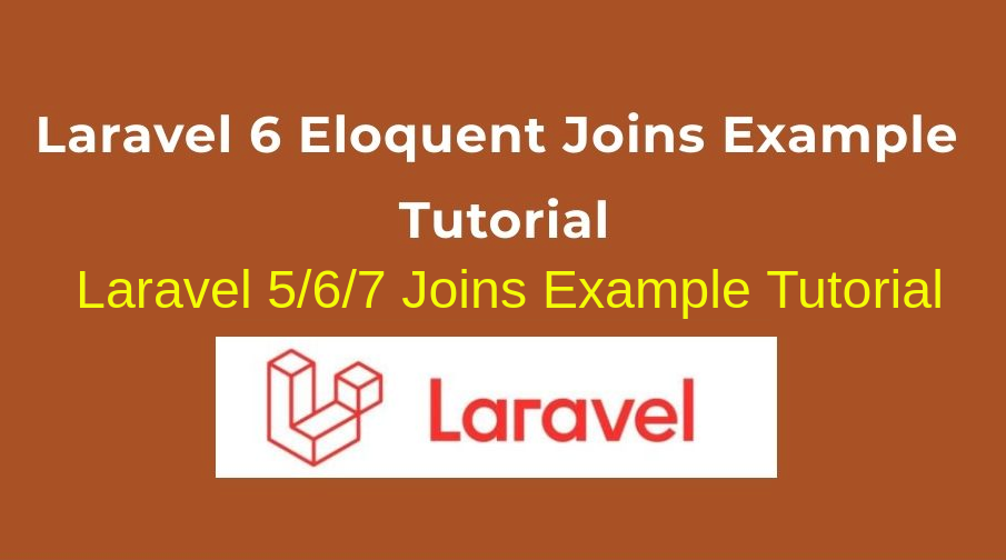 Laravel 5/6/7 Joins Example Tutorial