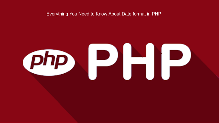 Everything You Need to Know About Date format in PHP
