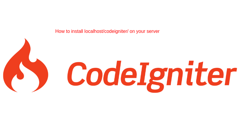 How to install localhost codeigniter on your server