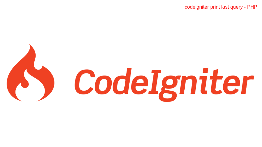 codeigniter print last query - PHP