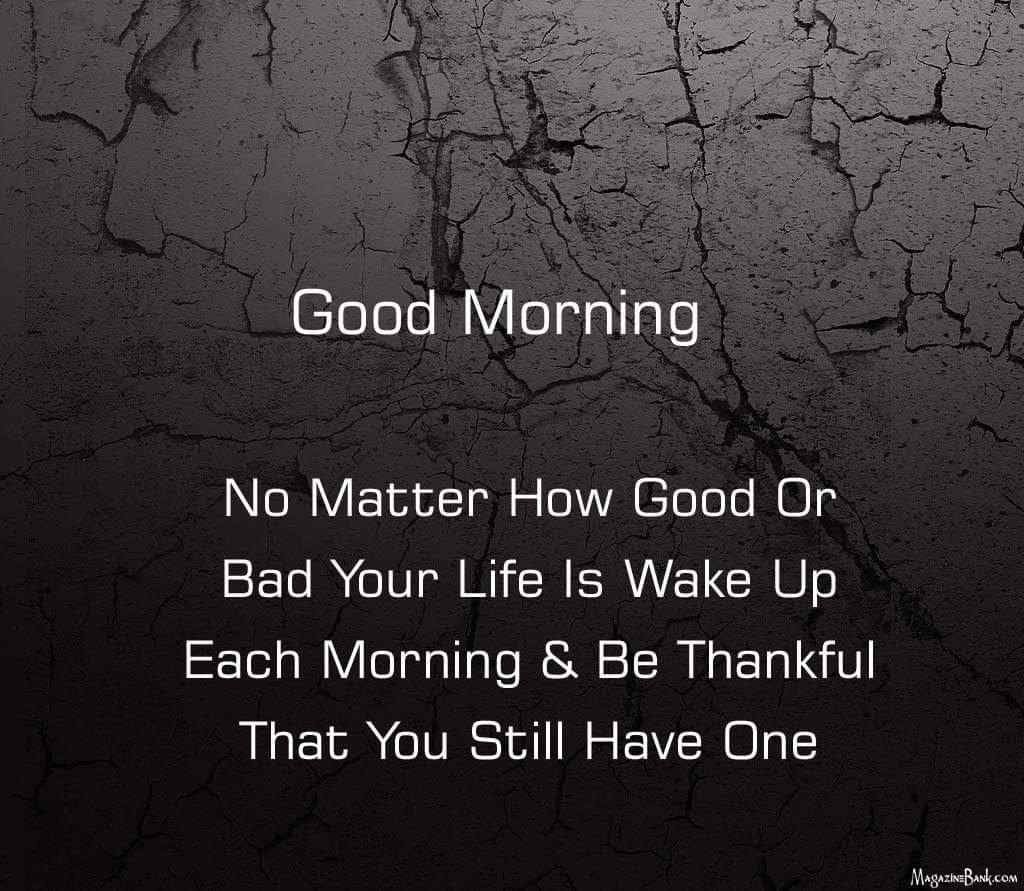 good morning, brainy quotes, good morning quotes, good morning love, goodmorning, good morning friends, have a good day