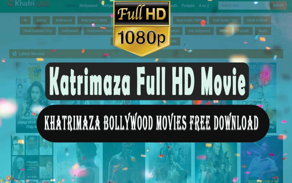 khatrimaza website, khatrimazafull.in, okhatrimaza movies 2019, okhatrimaza mkv, okhatrimaza a to z, khatrimaza bollywood movies 2018 download