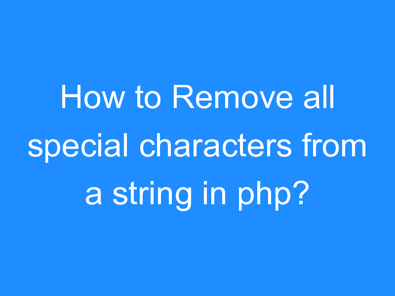 remove special characters from string php