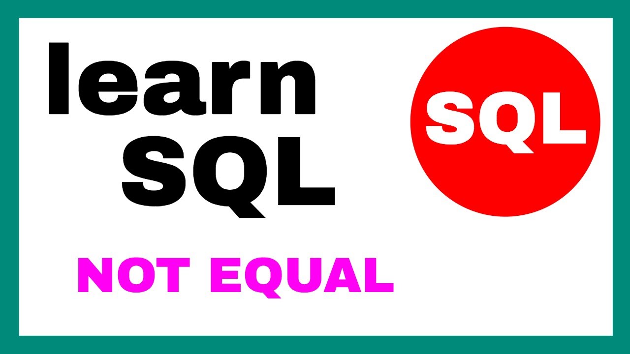 Not Equal To In Sql