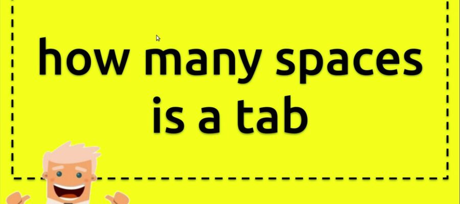 how many spaces is a tab
