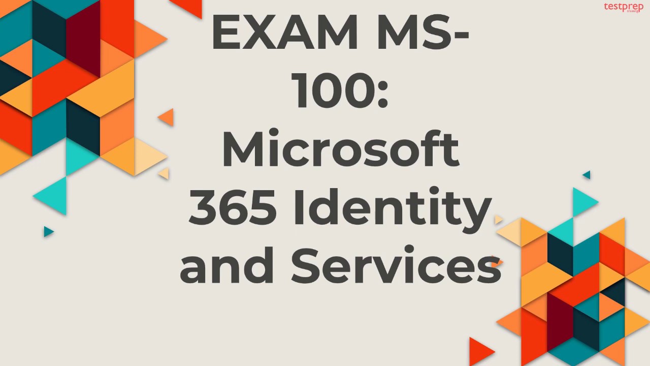 Microsoft MS-100 Exam