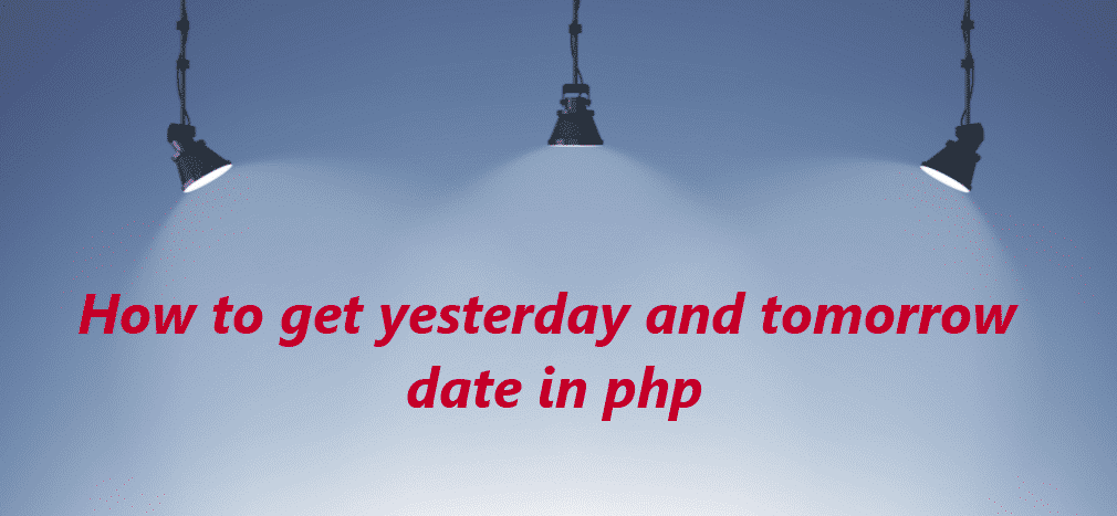 get yesterday date in php