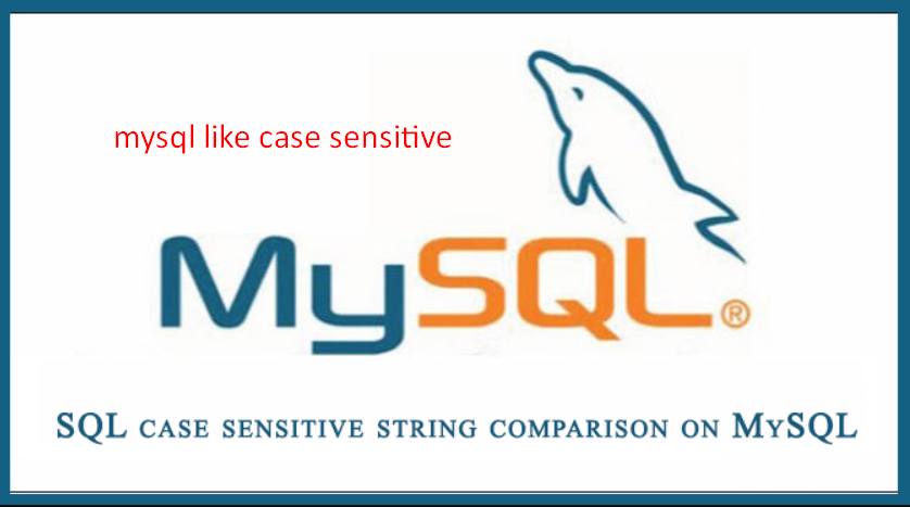 mysql like case sensitive