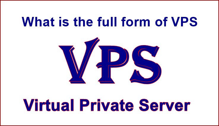 vps full form – What is the full form of VPS?