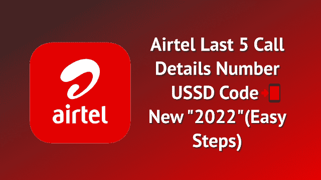 Airtel Call Details, History, Get Incoming, Outgoing Call, Check Online for the Last 6 Months