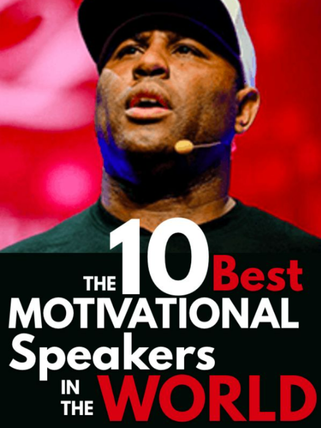 The 10 Best Motivational Speakers in the World