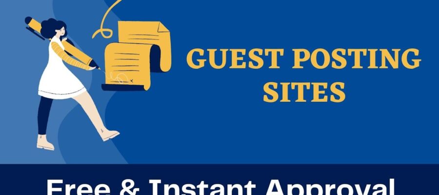 free instant approval guest posting sites
