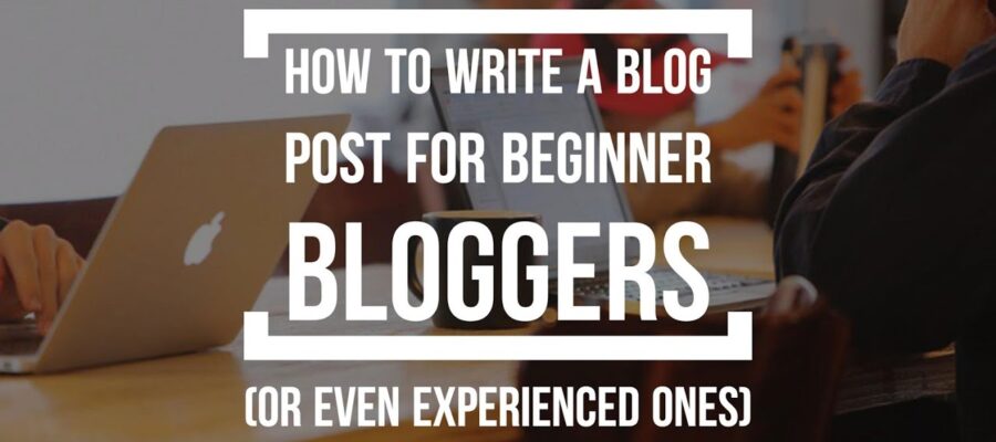 How to write a blog for beginners