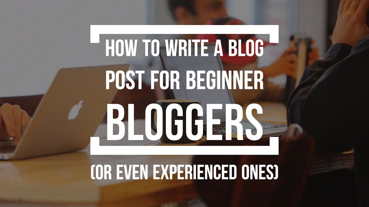 Step-by-Step Guide on How to write a blog for beginners in 2024