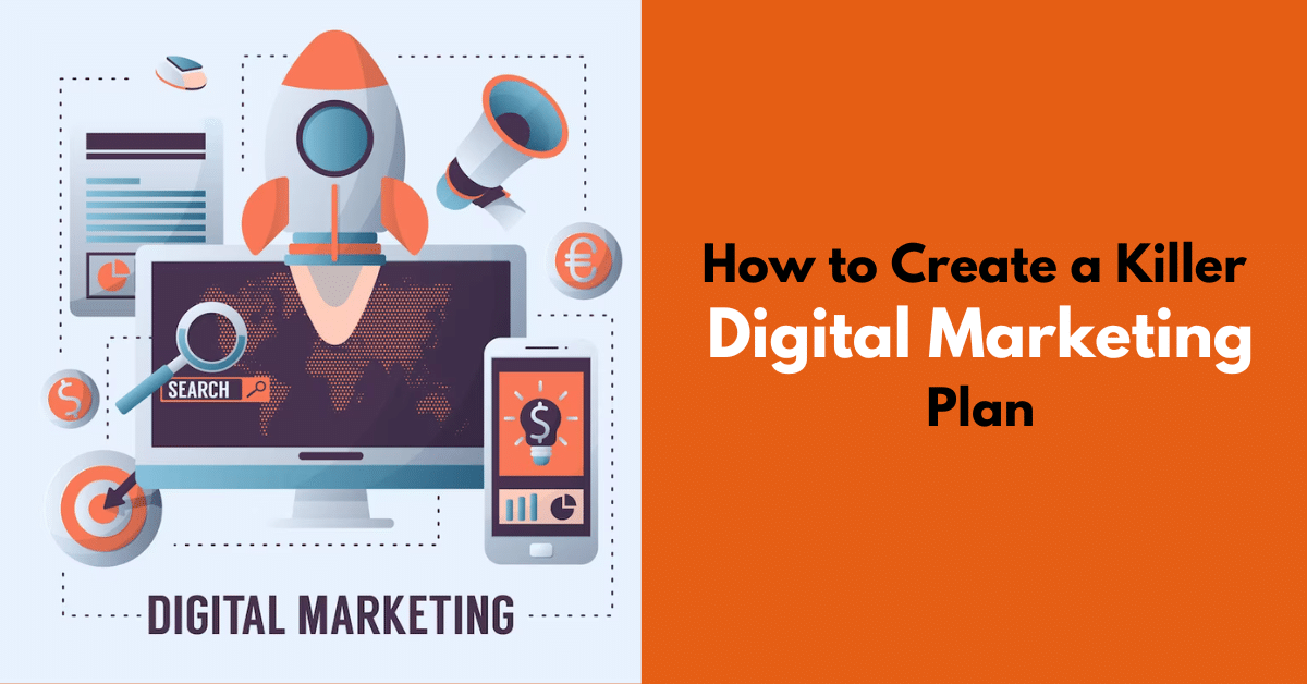 How to Create a Killer Digital Marketing Plan?