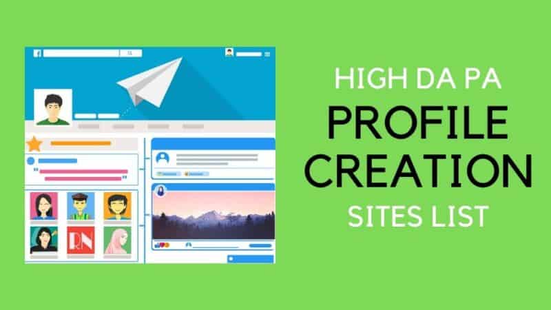 100+ High DA Profile Creation Sites List SEO 2024