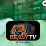 BeastTV Review – IPTV with 15k+ Channels & 4K Streaming