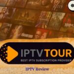 IPTVTour Review – IPTV Subscription with 120k+ Channels