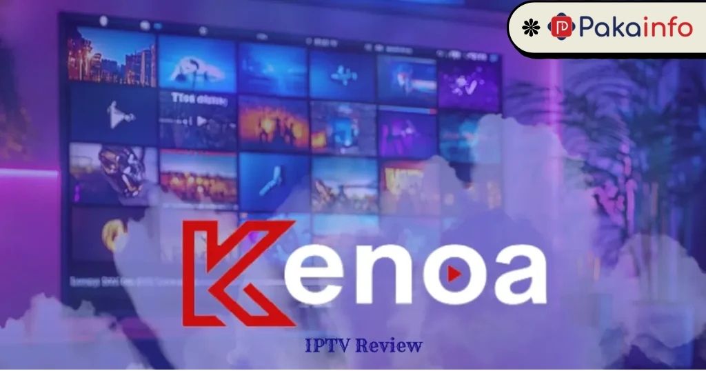 KenoaTV IPTV Review – Unlimited Channels & Sports