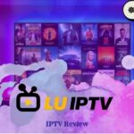 LUIPTV Review – Fast IPTV with 120,000+ Channels & VOD