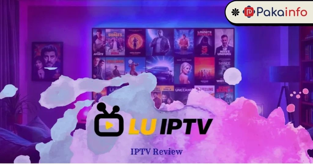LUIPTV Review – Fast IPTV with 120,000+ Channels & VOD