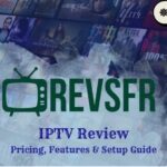 REVSFR IPTV Review 2025: Pricing, Features & Setup Guide